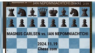 MAGNUS CARLSEN vs IAN NEPOMNIACHTCHI  20241119 Chesscom [upl. by Isyed]