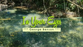 IN YOUR EYES  4k Karaoke Version  in the style of George Benson [upl. by Ayna]