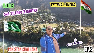 Pak india border  LOC chalhana neelam valley  one village 2 country  sial adventure  kashmir [upl. by Iyre344]