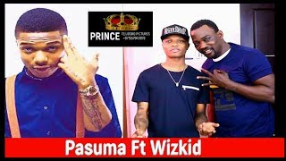 Pasuma Ft Wizkid [upl. by Acenes75]