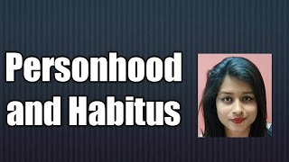 Personhood and Habitus in hindi for Civil services and NTA NET [upl. by Carney658]