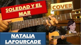 Soledad Y El Mar  Natalia Lafourcade Los Macorinos  COVER  Fabián Lukie [upl. by Redna]