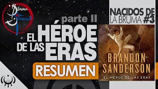 RESUMEN  EL HÉROE DE LAS ERAS Parte II NACIDOS DE LA BRUMA 3  COSMERE BRANDON SANDERSON [upl. by Oiznun]