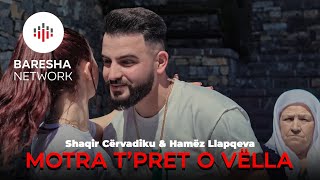 Shaqir Cervadiku amp Hamez Llapqeva  Motra tpret o vlla Official Video [upl. by Ralip848]