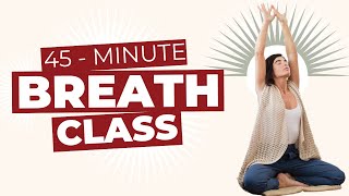 45 MINUTE Breath Class [upl. by Happ386]