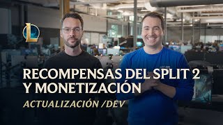 Recompensas del Split 2 y monetización  Actualización dev  League of Legends [upl. by Hazlett778]