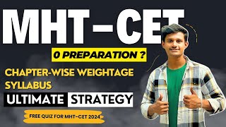 Chapterwise Weightage and Strategy for MHTCET 2024 Exam🔥❤️  Free Quizes  MHTCET 2024  Coep [upl. by Annaeg]