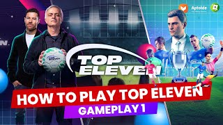 How to Play Top Eleven Be A Football Manager Gameplay 1 [upl. by Nordek]