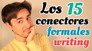 Los 15 MEJORES conectores para un WRITING FORMAL B2  C1  C2  Linking words [upl. by Bonar789]