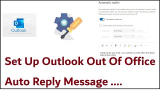 Outlook Out Of Office Automatic Reply Set UpOutlook Auto Reply Message [upl. by Florenza]