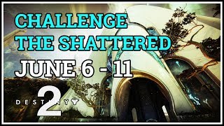 Destiny 2 Challenge The Shattered Toland Located June 6  11 [upl. by Ollopa]