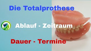 Die Totalprothese  Ablauf Zeitraum Dauer und benötigte Termine  Wie lange bis fertige Prothese [upl. by Athene]