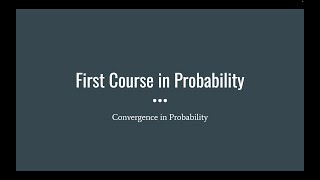 182 Convergence in Probability First Course in Probability [upl. by Tini]