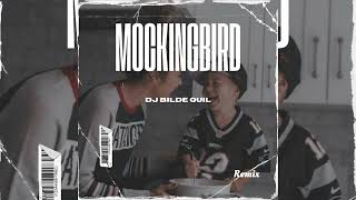 Mockingbird  DJ BildeQuil  Remix [upl. by Izy446]