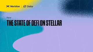 The State of DeFi on Stellar  Meridian 2024 [upl. by Buroker]