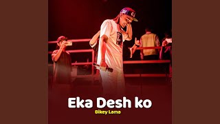 Eka Desh ko [upl. by Secnirp]