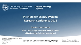 Carbon Capture Research in the School of Engineering Solvents and Oxyfuel  Laura Herraiz [upl. by Merry]