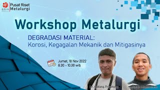 Degradasi Material Korosi Kegagalan Mekanik dan Mitigasi  Workshop Metalurgi [upl. by Oileve]