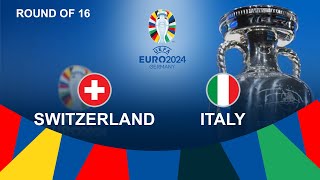 Switzerland vs Italy  Round of 16 EURO 2024  Full Match [upl. by Leuqim]