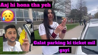 PRANK ON WIFE  DAR HI GYI THI  GALAT PARKING KI TICKET MIL GYIAaj Hi HoNA THA YEH BHI youtube [upl. by Bil202]