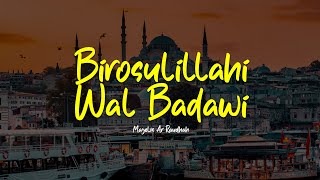 BIROSULILLAHI WAL BADAWI  Majelis Ar Raudhah  Lirik amp Terjemah برسول الله والبدوی [upl. by Cruz]