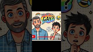 Dad Are You Gay 🤯 Hilarious Dad Son Mix Up [upl. by Eanahs]