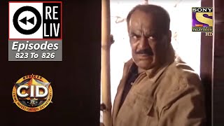 Weekly Reliv  CID  सी आई डी  Episodes 823  826 [upl. by Annasoh]