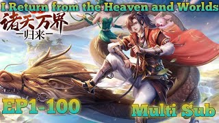 I Return from the Heaven and Worlds EP 1100 MULTI SUB 1080P [upl. by Tudela803]