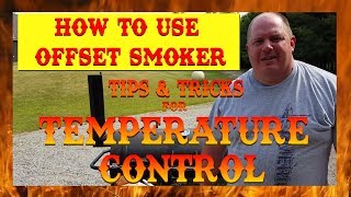 How to Use Offset Smoker  Tips and Tricks [upl. by Harpp245]