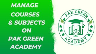 Manage Courses on Pak Green Academy [upl. by Clyve]