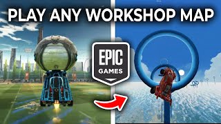 How To Play ANY Custom Workshop Map On Epic Games Rocket League [upl. by Sellma]