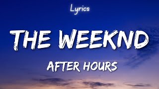 The Weeknd  After Hours Lyrics [upl. by Gainor]