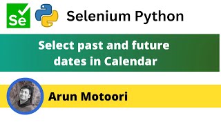 Select Past and Future dates in Calendar using Selenium Python Selenium Python [upl. by Royo]