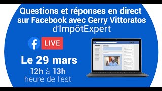 Facebook Live  Questions et réponses avec Gerry Vittoratos dImpôtExpert [upl. by Eey430]