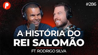 HISTÓRIA DO REI SALOMÃO Rodrigo Silva  PrimoCast 286 [upl. by Armand419]