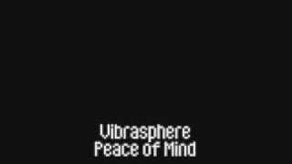 Vibrasphere  Peace of Mind [upl. by Piselli]