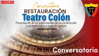 Conversatorio quotRestauración Teatro Colónquot  SCI [upl. by Gittel938]