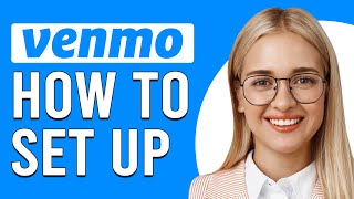 How To Set Up Venmo Account How To Sign Up For Personal Venmo Account [upl. by Trevah706]