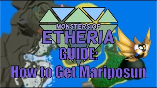 Monsters of Etheria  How to Get Mariposun [upl. by Aonehc]