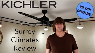 Product Review Kichler Surrey Climates Ceiling Fan [upl. by Reyem]