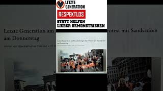 PLANLOS Letzte Generation demonstriert mit Sandsäcken vor dem Brandenburger Tor statt zu helfen [upl. by Rowena284]