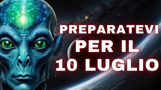 Preparatevi per il 10 luglio Questo è un messaggio della gerarchia superiore della luce [upl. by Maharg]