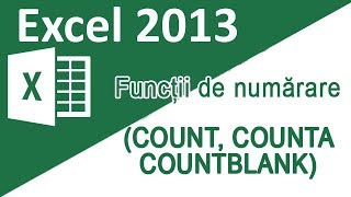 25  Tutorial Excel 2013  Functii pentru numarare COUNT COUNTA COUNTBLANK [upl. by Assilim]