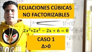 Ecuaciones cúbicas NO factorizables caso 1  Unfactorable cubic equations [upl. by Otsugua]