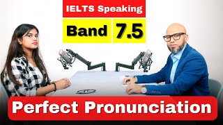 Band 75 IELTS Speaking interview Perfect Pronunciation [upl. by Evan]