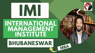 IMI  Bhubaneswar  International Management Institute  Admissions  Management  PGDM  MBA [upl. by Sivlek91]