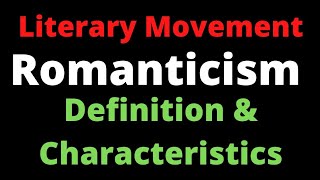 Romanticism in English Literature II Romanticism Definition and Characteristics II Literary Terms [upl. by Sukram]