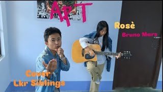 ROSÉ amp Bruno Mars  APT Cover Lkr siblings [upl. by Rramed]