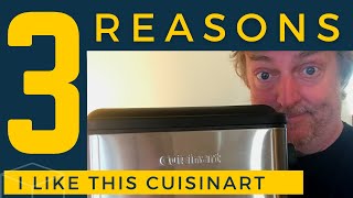 3 Reasons I Like This Cuisinart [upl. by Publea331]