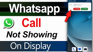 Whatsapp Call Not Showing On Display  Whatsapp Par Call Nahi Dikha Raha hai [upl. by Renard749]